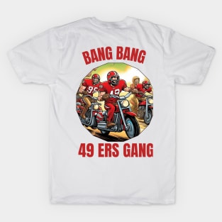 Bang Bang 49 ers Gang vector illustration fan art T-Shirt
